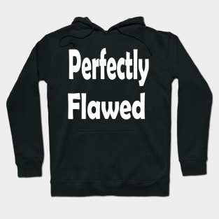 Perfectly Flawed Oxymoron Fun Hoodie